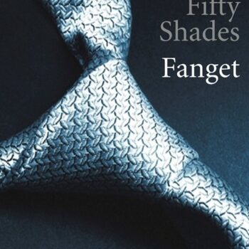 Fifty Shades – Fanget: Erotik og Passion i Første Bind